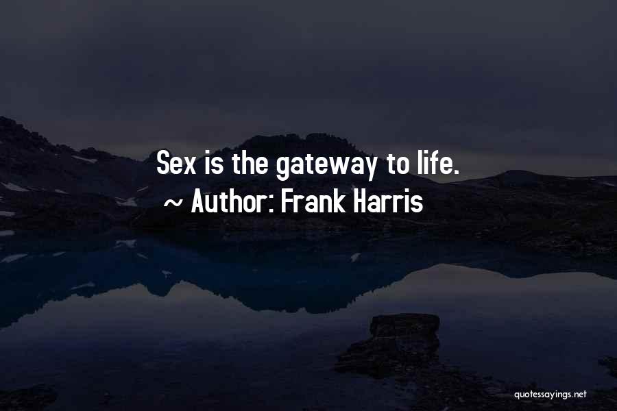 Frank Harris Quotes 145120