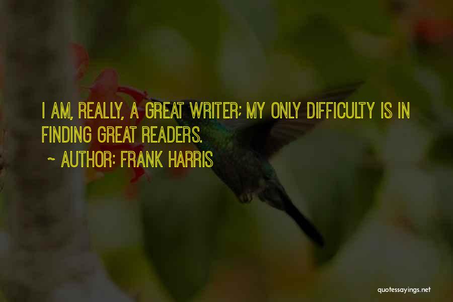 Frank Harris Quotes 1620685