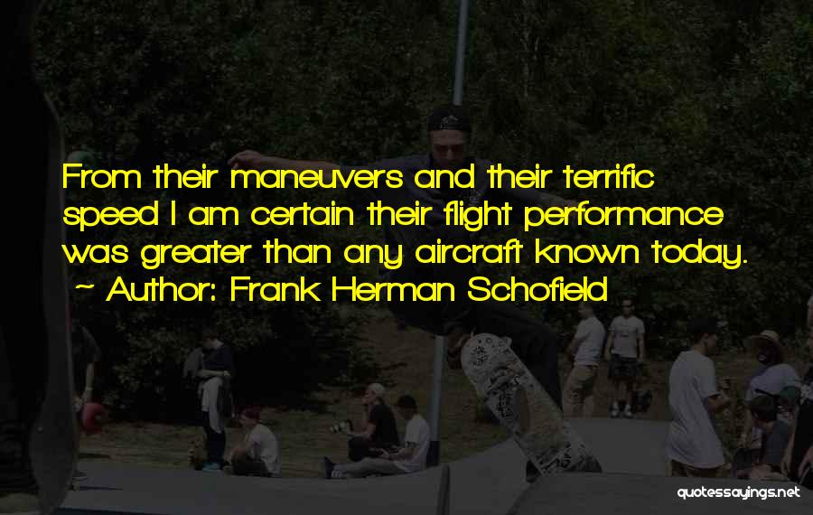 Frank Herman Schofield Quotes 660857