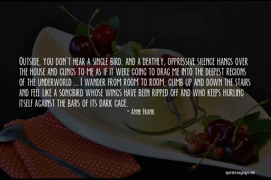 Frank House Quotes By Anne Frank