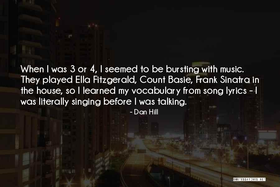 Frank House Quotes By Dan Hill