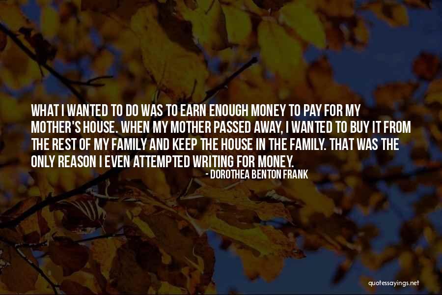Frank House Quotes By Dorothea Benton Frank