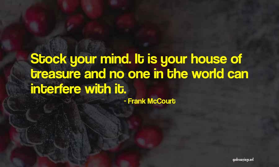 Frank House Quotes By Frank McCourt