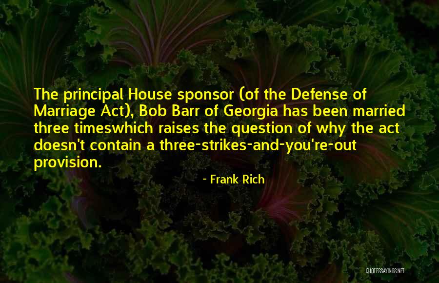 Frank House Quotes By Frank Rich