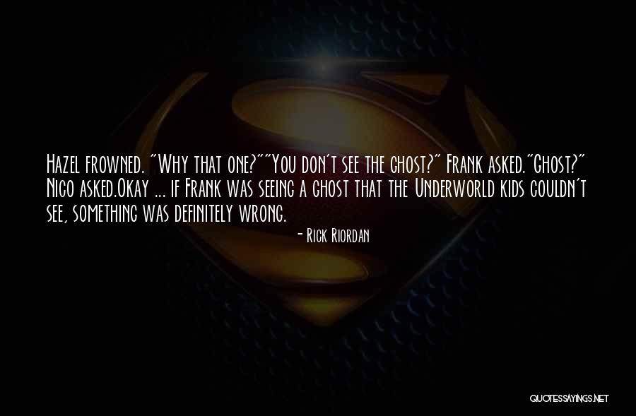 Frank House Quotes By Rick Riordan