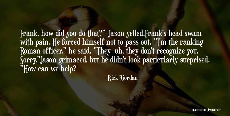 Frank House Quotes By Rick Riordan