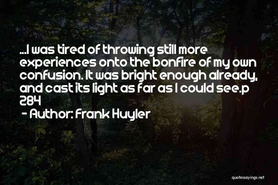 Frank Huyler Quotes 1812707