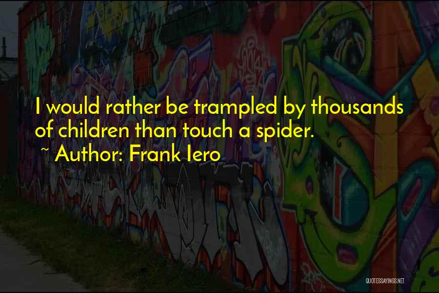 Frank Iero Quotes 1709653