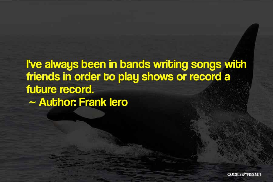 Frank Iero Quotes 1846191