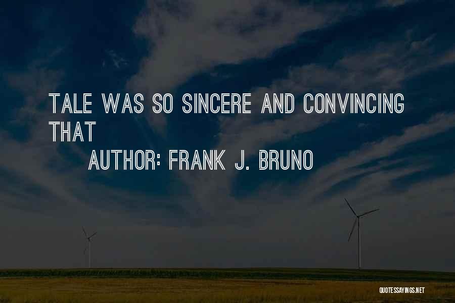 Frank J. Bruno Quotes 628802