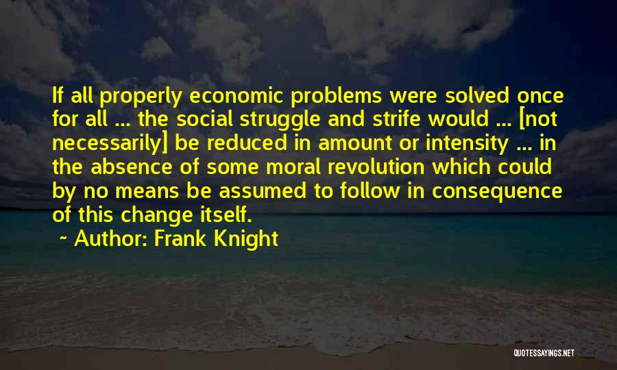 Frank Knight Quotes 276614