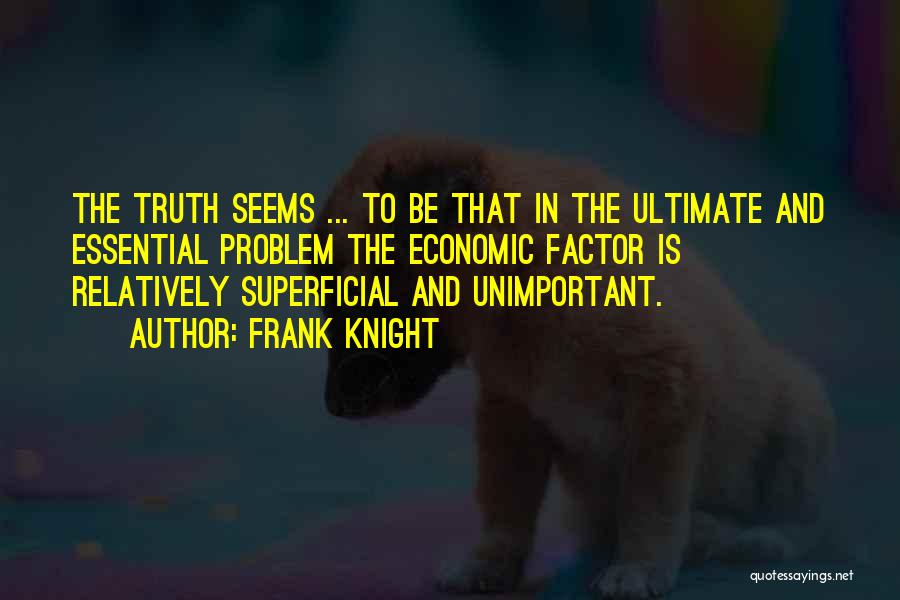 Frank Knight Quotes 99616