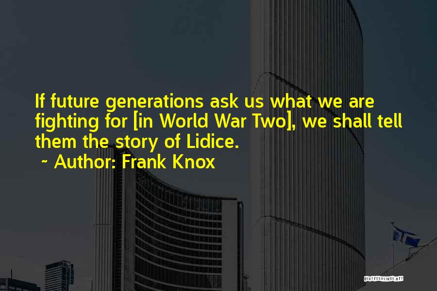 Frank Knox Quotes 1253879