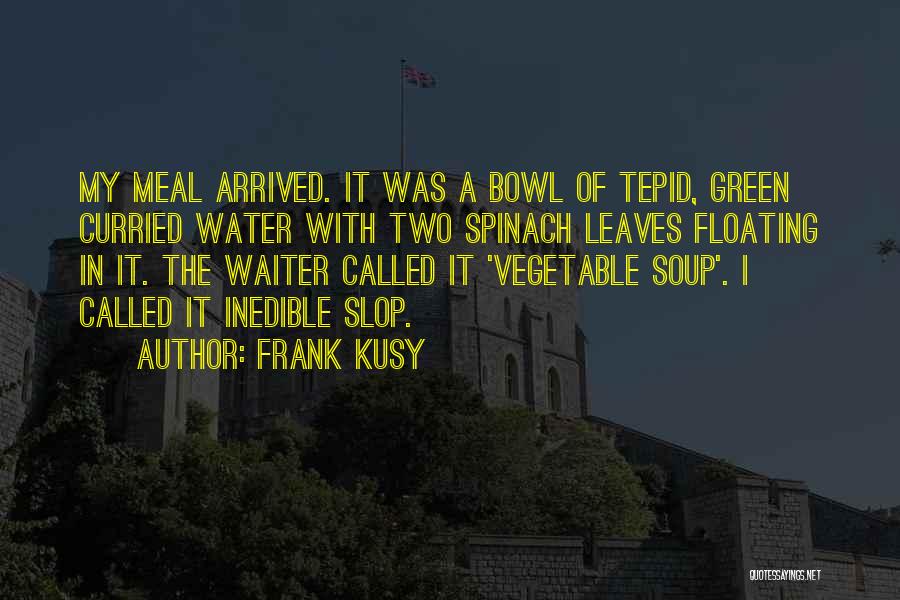 Frank Kusy Quotes 1433942