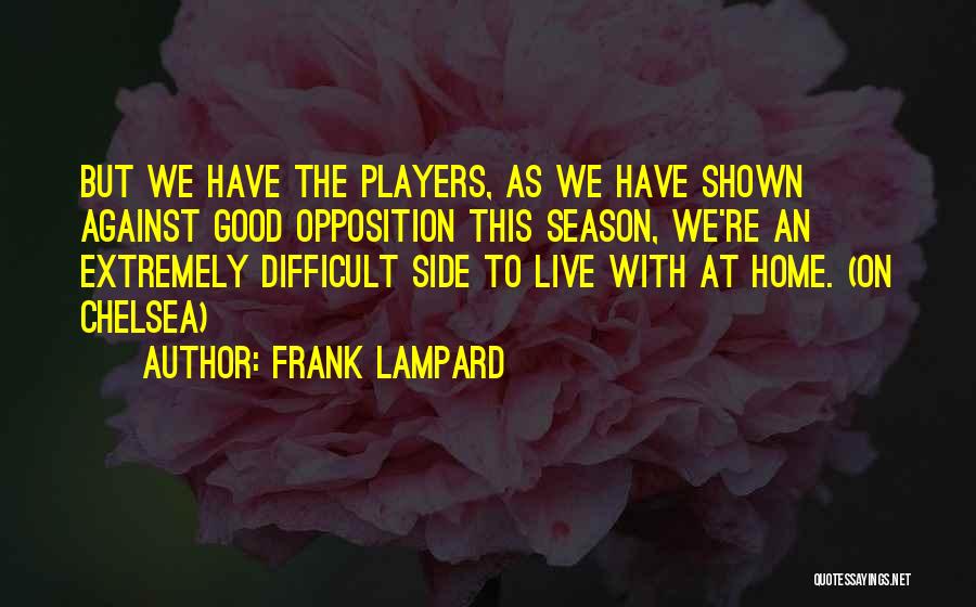 Frank Lampard Chelsea Quotes By Frank Lampard