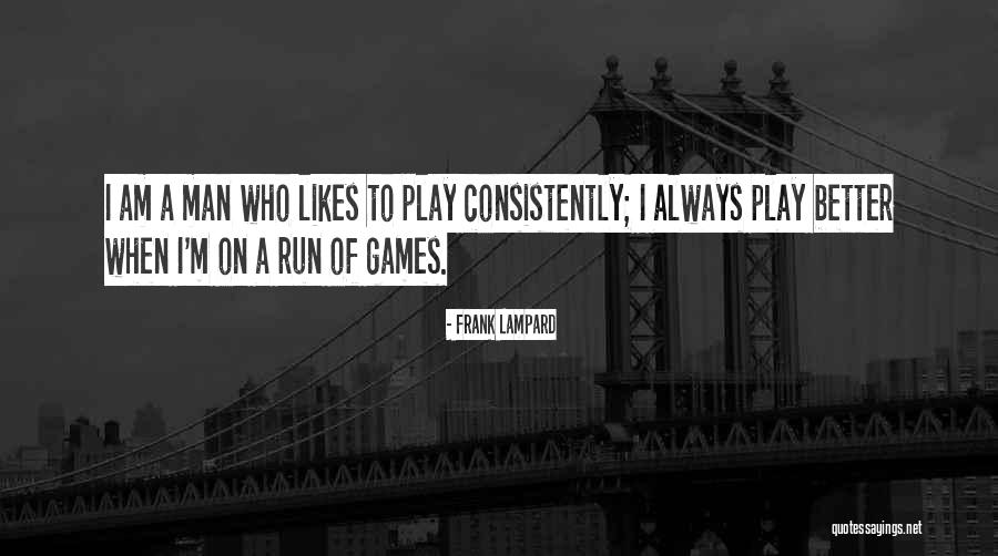 Frank Lampard Quotes 2218548 Frank Lampard Quotes 2218548