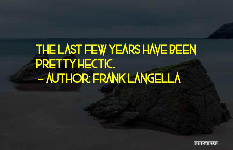 Frank Langella Quotes 1522627