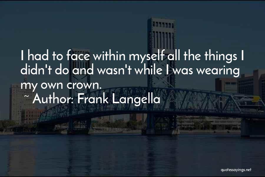 Frank Langella Quotes 1707480