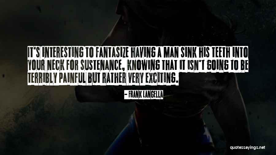 Frank Langella Quotes 620782 Frank Langella Quotes 620782