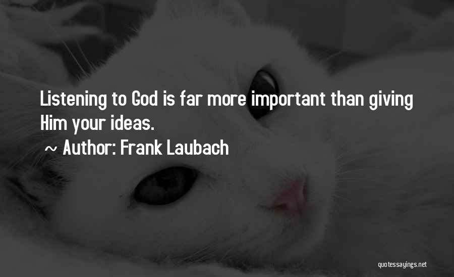 Frank Laubach Quotes 365848