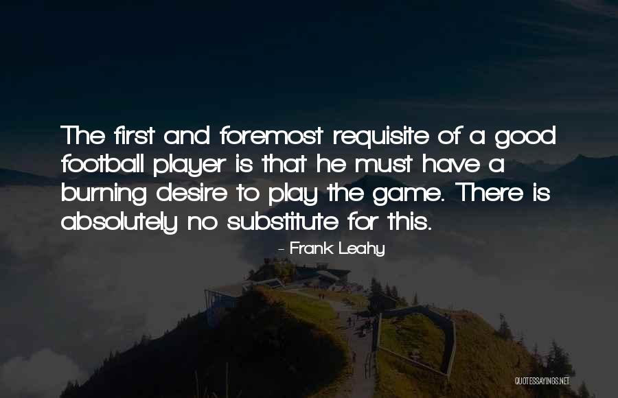 Frank Leahy Quotes 2164775 Frank Leahy Quotes 2164775