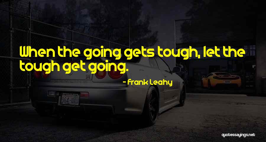 Frank Leahy Quotes 352904