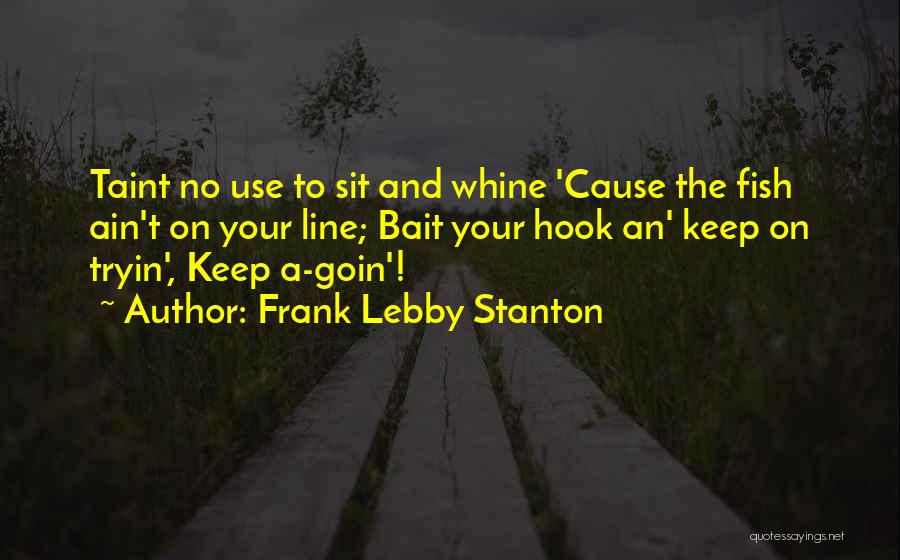 Frank Lebby Stanton Quotes 668765
