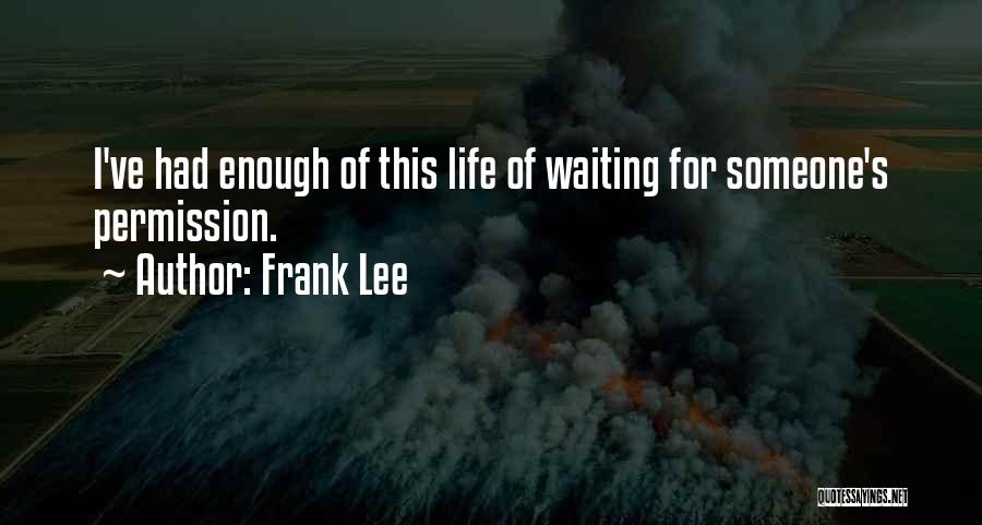 Frank Lee Quotes 2254043