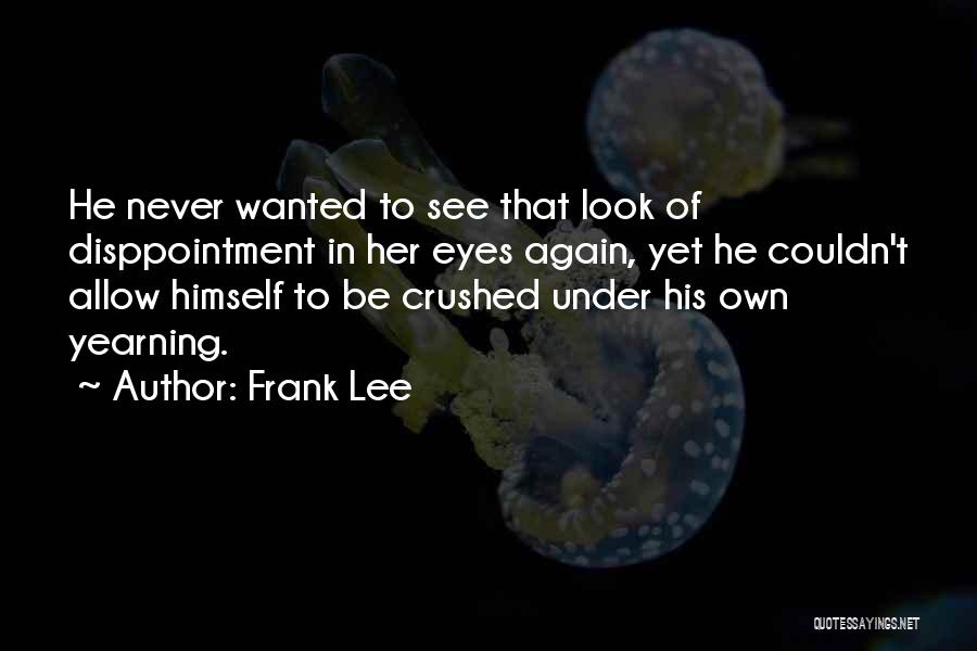 Frank Lee Quotes 528997