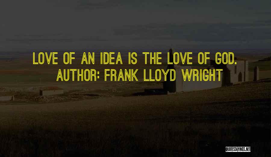 Frank Lloyd Quotes By Frank Lloyd Wright