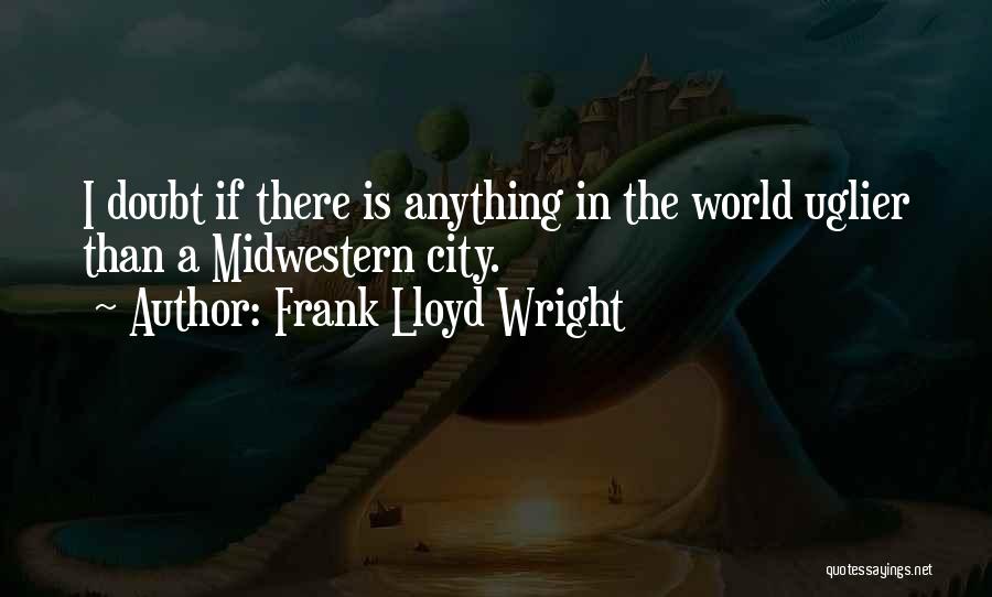 Frank Lloyd Quotes By Frank Lloyd Wright