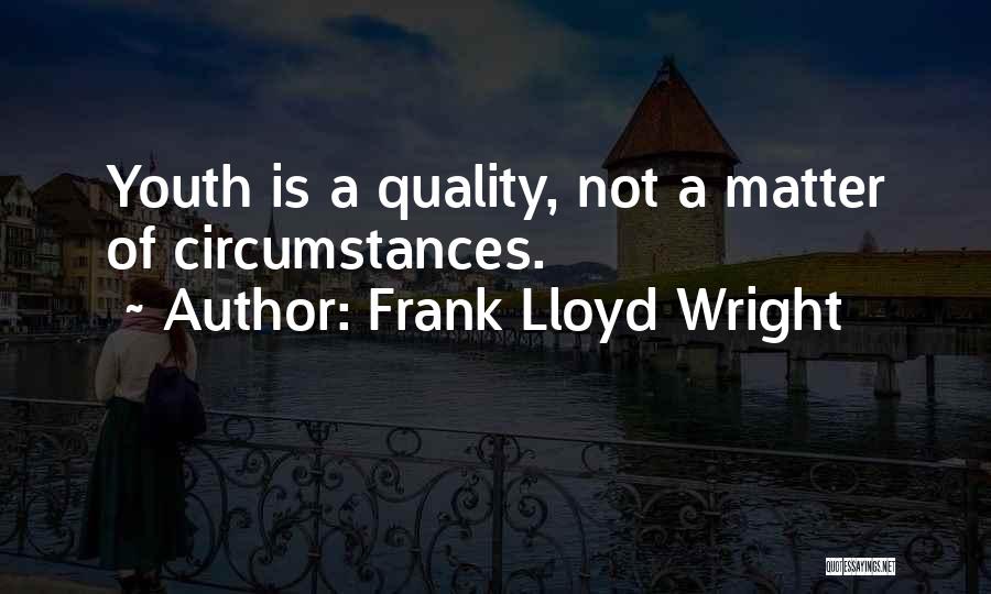 Frank Lloyd Quotes By Frank Lloyd Wright