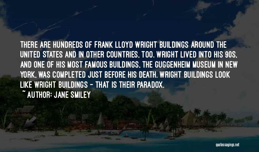 Frank Lloyd Quotes By Jane Smiley