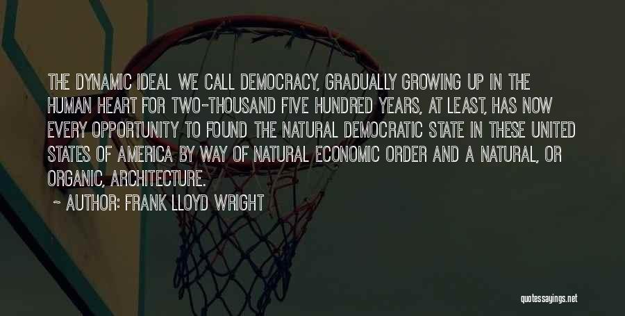 Frank Lloyd Wright Organic Architecture Quotes By Frank Lloyd Wright