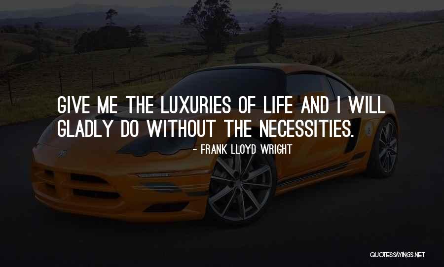 Frank Lloyd Wright Quotes 1541906 Frank Lloyd Wright Quotes 1541906