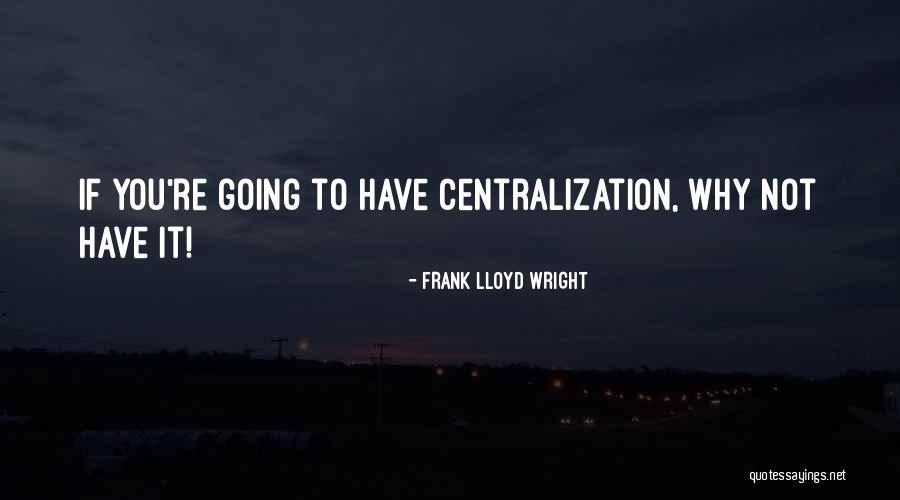 Frank Lloyd Wright Quotes 1997980 Frank Lloyd Wright Quotes 1997980