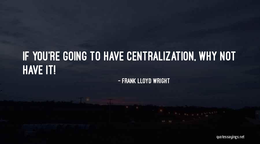 Frank Lloyd Wright Quotes 1997980