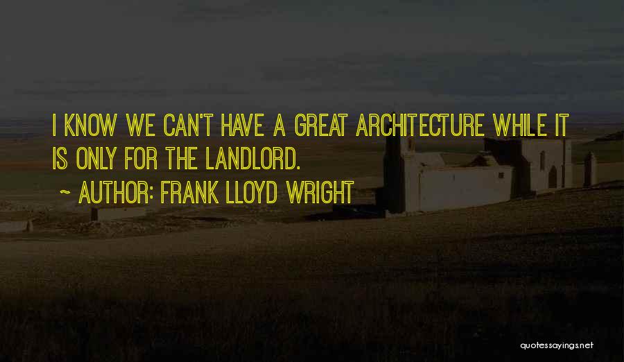 Frank Lloyd Wright Quotes 845285