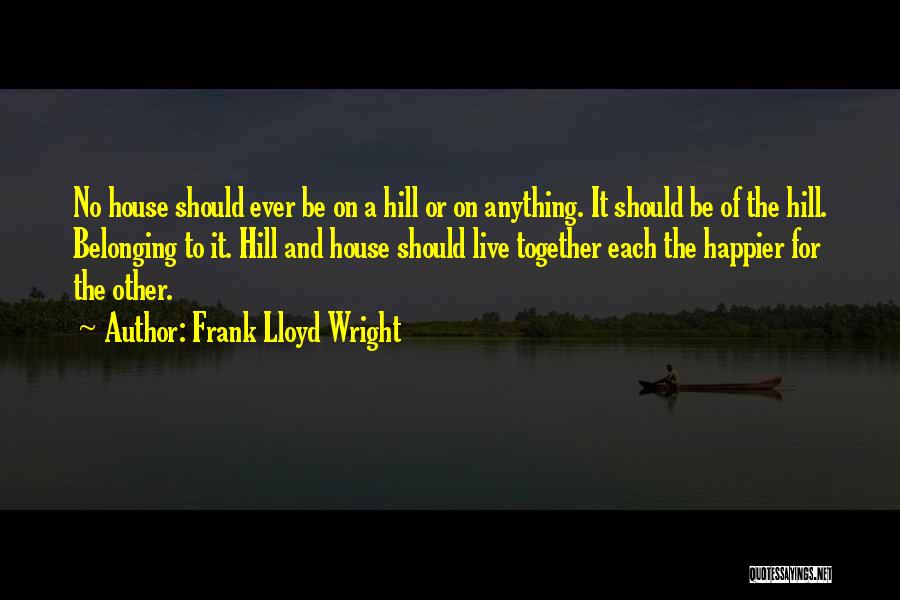 Frank Lloyd Wright Quotes 962431