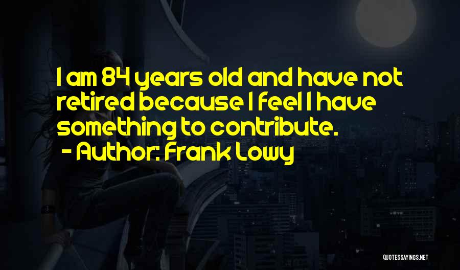 Frank Lowy Quotes 1570264