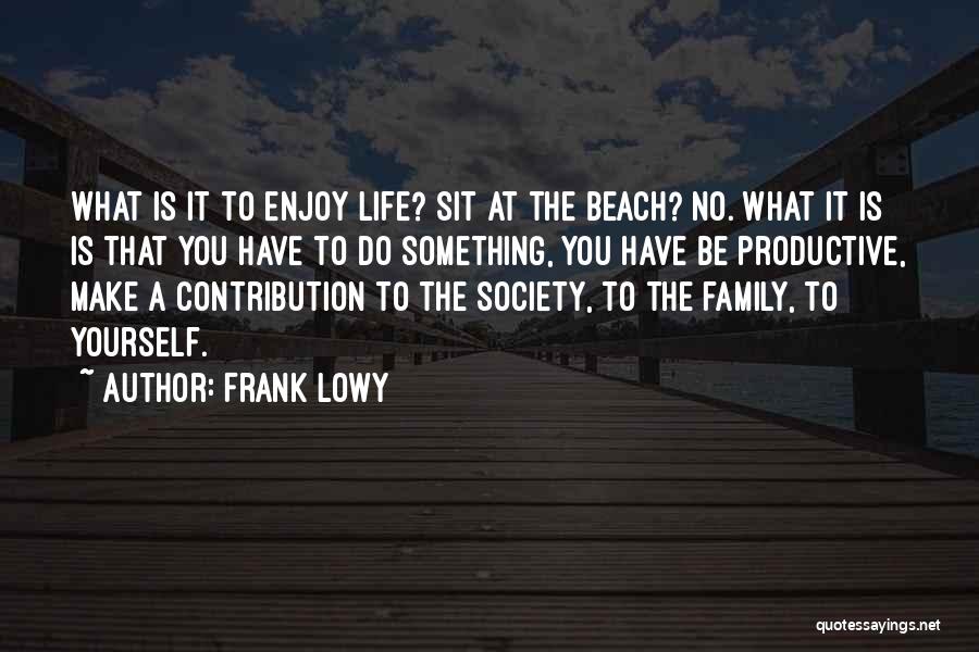 Frank Lowy Quotes 983245