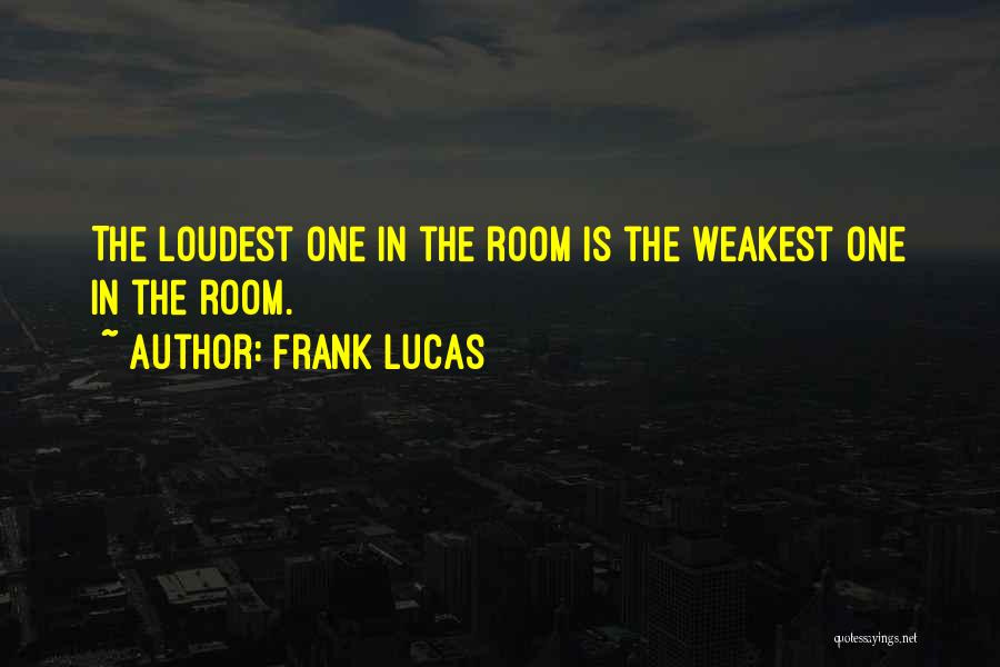 Frank Lucas Quotes 327792