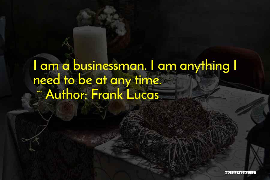 Frank Lucas Quotes 975150