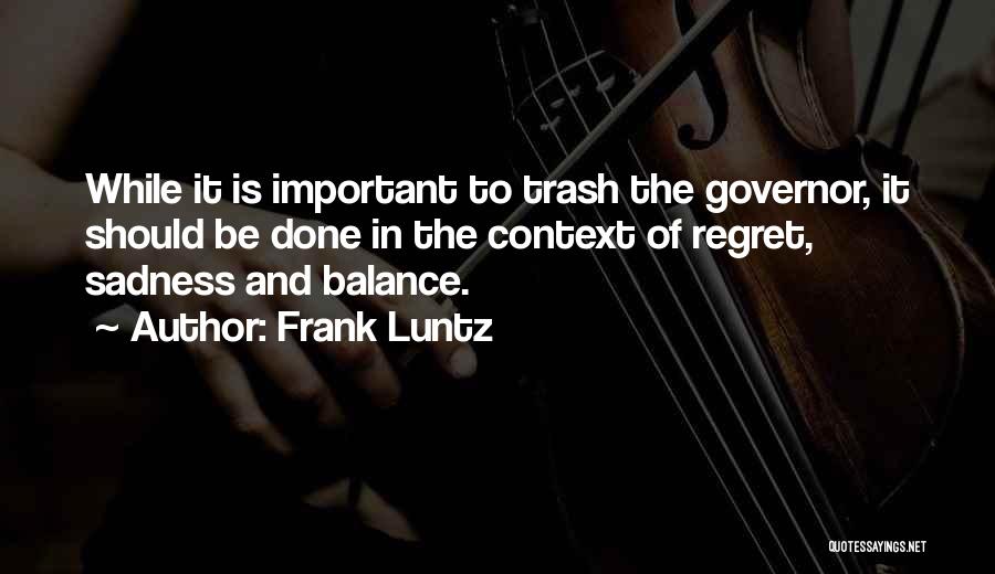 Frank Luntz Quotes 1072624