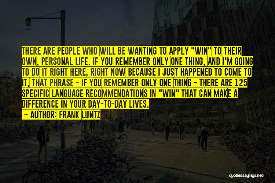 Frank Luntz Quotes 130845