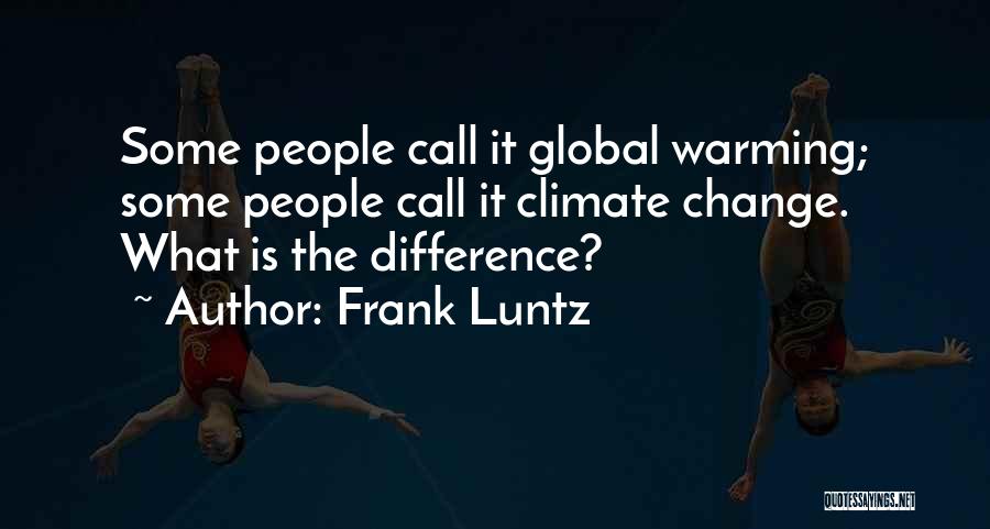 Frank Luntz Quotes 1360984