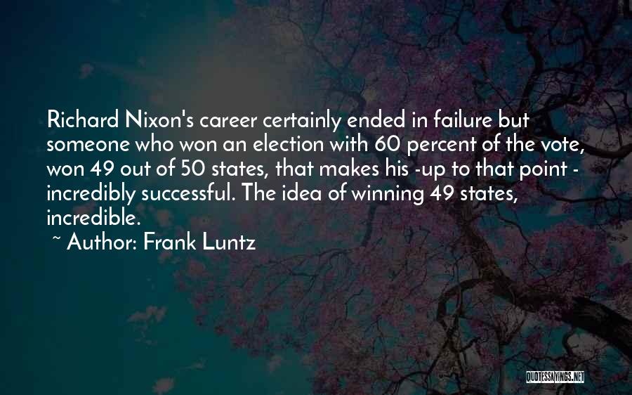 Frank Luntz Quotes 1402704