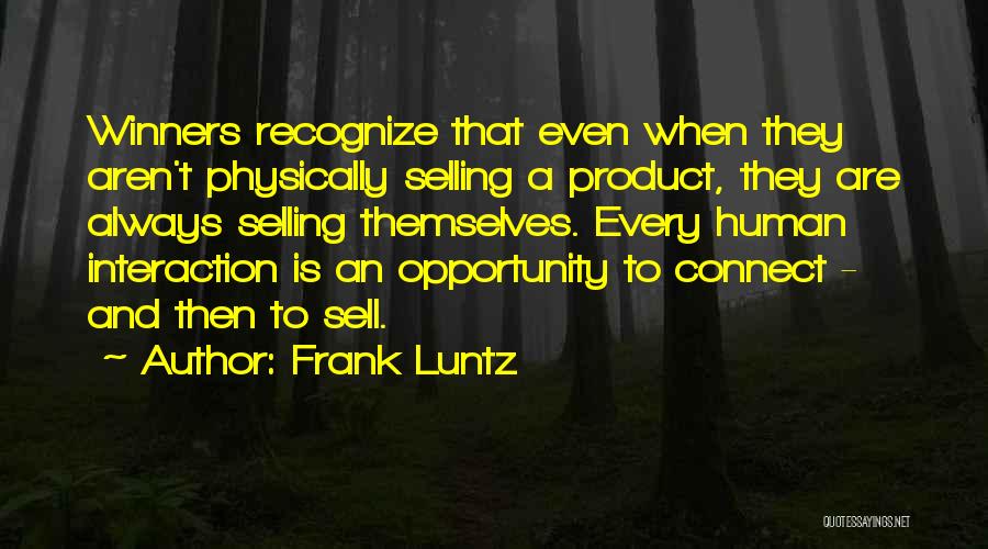 Frank Luntz Quotes 1592105