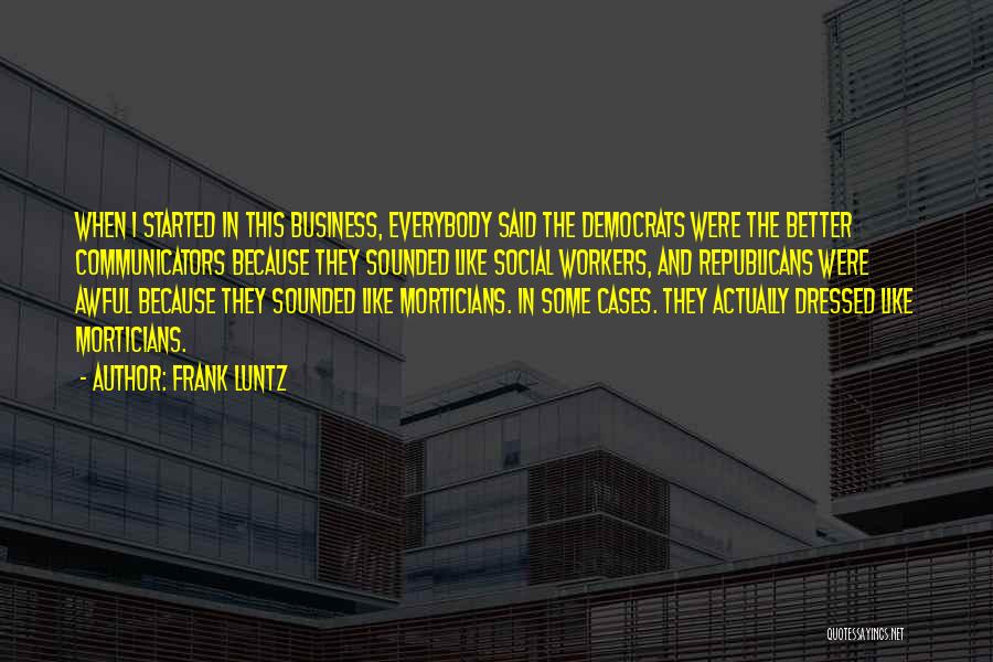 Frank Luntz Quotes 597055