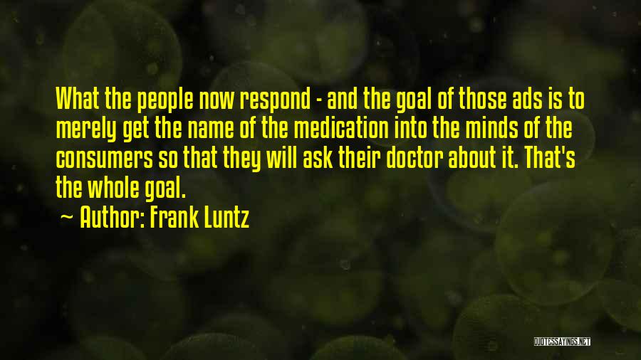 Frank Luntz Quotes 603175